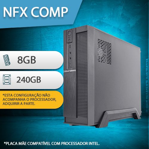 NFX COMP 182 - 1011 SLIM ( COMPATÍVEL COM PROCESSADORES INTEL 10ª/11ª GERAÇÕES / 8GB / SSD 240GB ) NFX COMP 182 - 1011 SLIM ( COMPATÍVEL COM PROCESSADORES INTEL 10ª/11ª GERAÇÕES / 8GB / SSD 240GB )