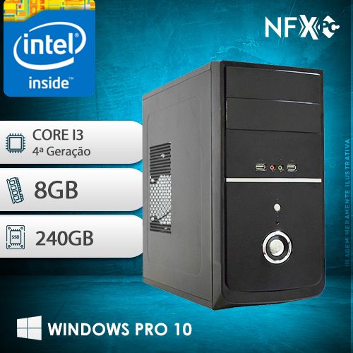 NFX PC- 4 I3 - 282SSD W10 ( INTEL CORE I3 [4ª GERAÇÃO] / 8GB / SSD 240GB / WINDOWS PRO 10 )