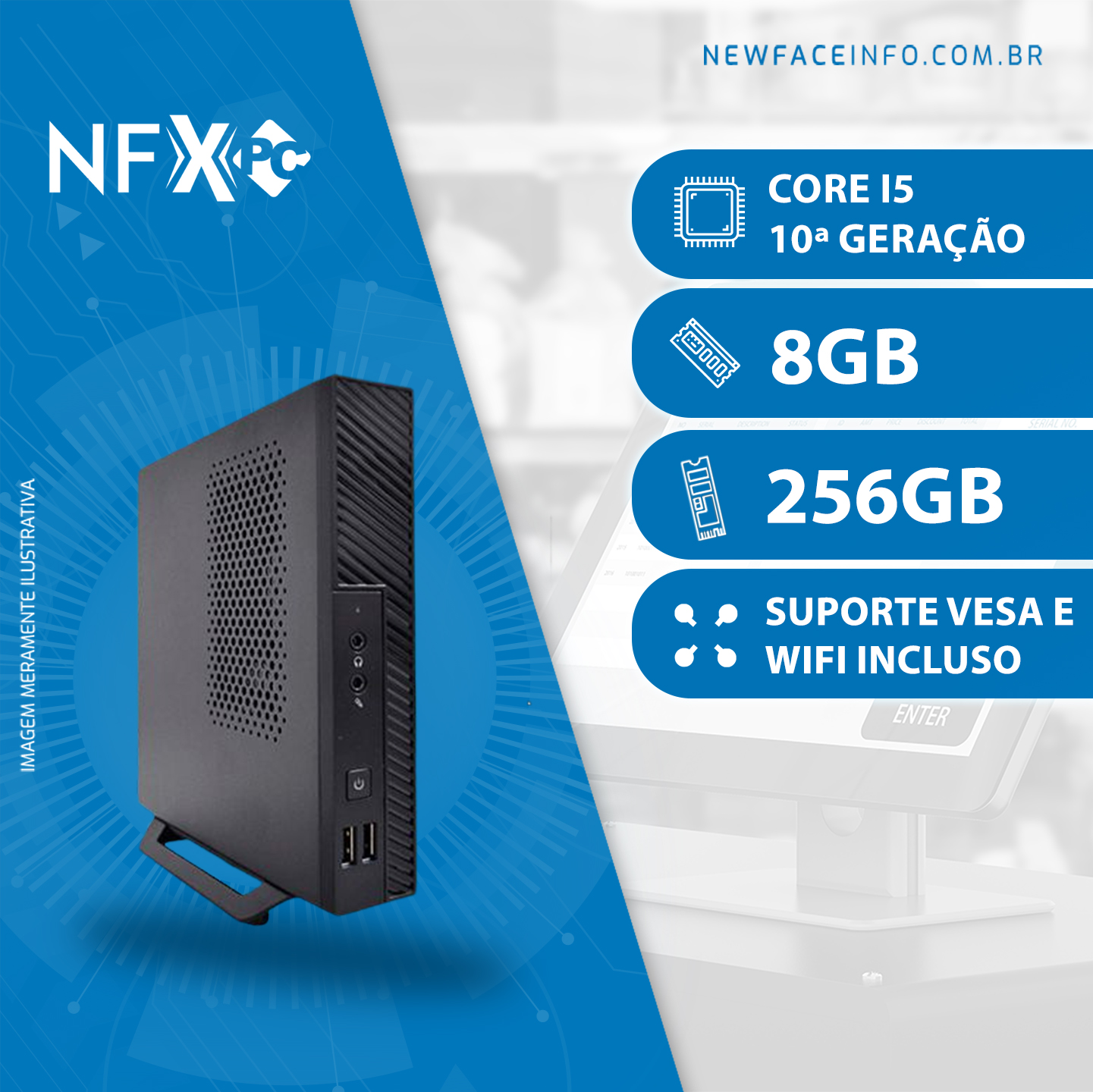 NFX PC (INTEL CORE I5 10ª GERAÇÃO / 8GB / SSD 256GB NVMe / VESA) <b>Gabinete Nano / WiFi Incluso</b>