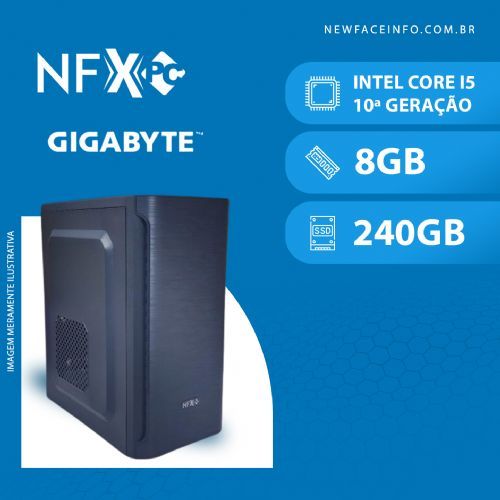 NFX PC ( INTEL CORE I5 10ª GERAÇÃO / 8GB  / SSD 240GB / GIGABYTE ) NFX PC ( INTEL CORE I5 10ª GERAÇÃO / 8GB  / SSD 240GB / GIGABYTE )